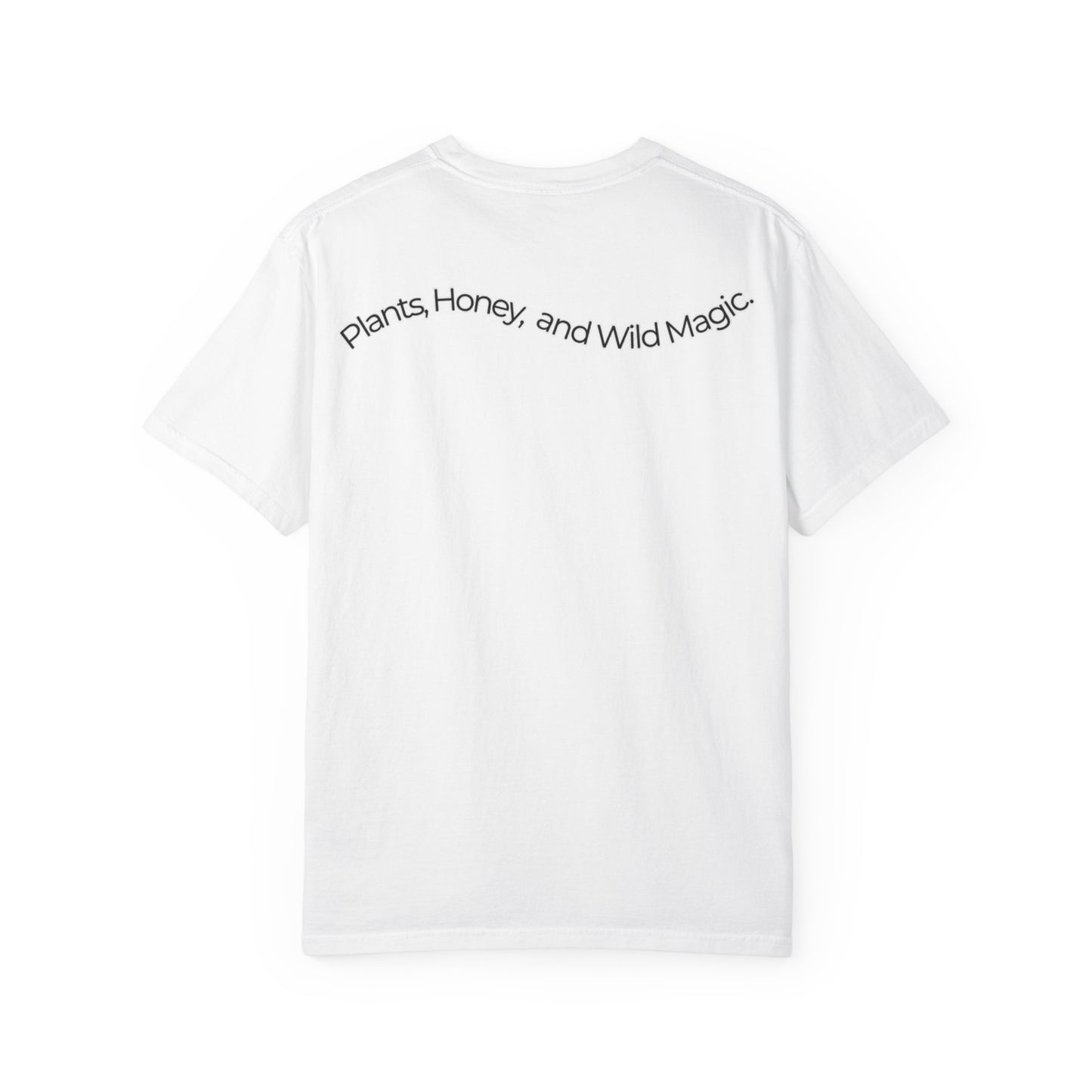 Plants, Honey, and Wild Magic T-Shirt